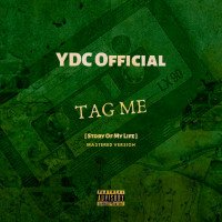 YDC Official - Tag Me [ Mastered Version ]