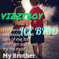 Vizzyboy ft Ice Bird - MY BROTHER