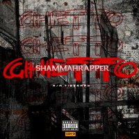 Shammahrapper - GHETTO