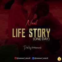 Nuel - Life Story(One Day)