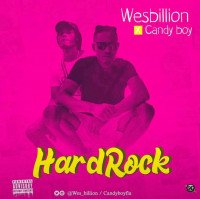 Wesbilloin Ft Candy boy - Hardrock