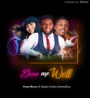 KING MOSES - Done Me Well