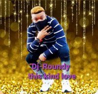 Dj Roundy - This Kind Love
