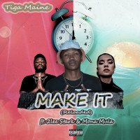 Tiga Maine - Make It (Reloaded) (feat. 2Lee Stark, Mona Mula)
