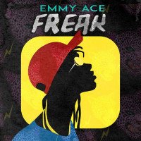 Emmy Ace - Freak (Oye Mi)
