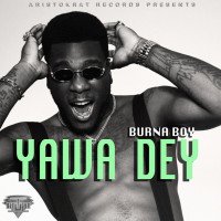 Burna Boy - Yawa Dey