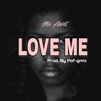 Mc Alert - Love Me