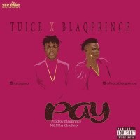 Tuice x Blaqprince - Pay