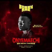 Bobby Rae - Onyemaechi