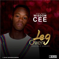 Wisdom Cee - Leg Over