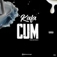 Kala - Cum[prod.by Eazybeatz]