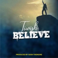 Tiwish - Believe
