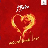 2Baba - Unconditional Love