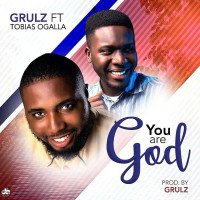Tobias O. x Grulz - You Are God