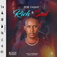 Yor Fashy - Rich & Sad