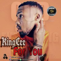 Kingcee - For You
