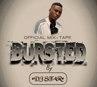 DJ STAR - Bursted MIXXTAPE