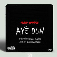 Ruby Bankz - Aye Dun