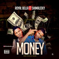 Royal Bella ft Shimaleeky - Royal Bella Ft Shimaleeky - Money