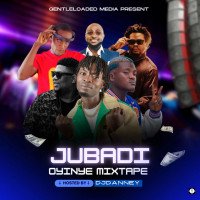 Djdanney ft Gentleloaded MEDIA - Jubadi Oyinye Mixtape