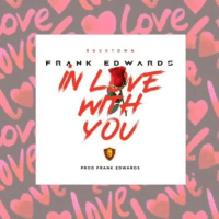Frank Edwards - In Love With You