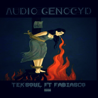 Tek Soul - AUDIO GENOCIDE (feat. Fabiasco)