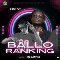 Djdanney ft Balloranking - Best Of Balloranking 2023 Mixtape
