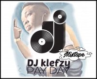 Official djklefzy - Pay Day Mixtape