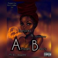 Jammytizzy ft Dannyvicky - African Beauty