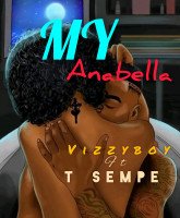 VIZZYBOY ft T-SEMPE - MY  ANABELLA