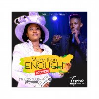 Rev Dr Lizzy Johnson Suleman - MORE THAN ENOUGH ( COVER BY SOLOMON TYME )