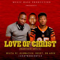 Mista VI - Love Of Christ - Prod By Mista VI