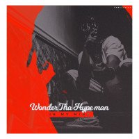 Wonder Tha Hypeman - In My Mind