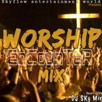 DJ Sky - Worship Encounter Mix