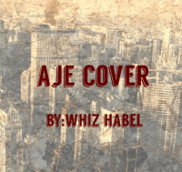 Whiz habel - Aje Cover