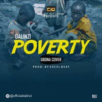 Da'linzi - Poverty(Gbona Cover)