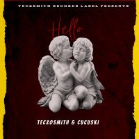 Teczosmith_ft_Cucuski - Hello
