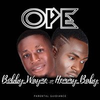Bobby Wayne - Ope (feat. Hemmy Baby)