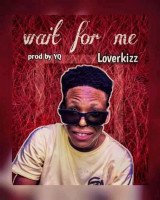 Loverkizz - WAIT FOR ME