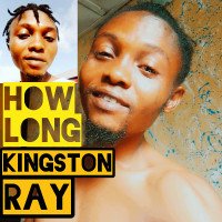 kingstonray - How Long