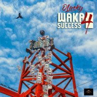 Olasky - Waka 4 Success | NaijaTopvibes.com