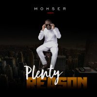 Mohser - Plenty Reason