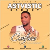 astvistic badboy - Confuse