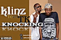 Klinz ft TK - Knocking