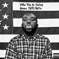 DSD - Who You Been Fooling / Refix