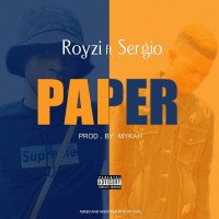 Royzi- - Royzi Ft Sergio Paper