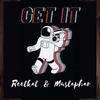 Reetkat - Get It (feat. Mustaphar)
