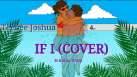 Teebee Joshua - IF I (Cover)