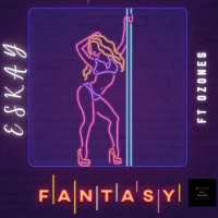 Eskay - Fantasy (feat. Ozonez)