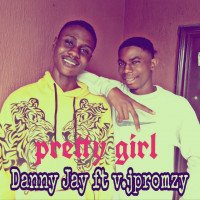 Danny jay - Pretty Girl (feat. Vjpromzy)